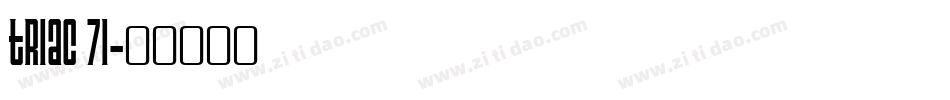 Triac 71字体转换